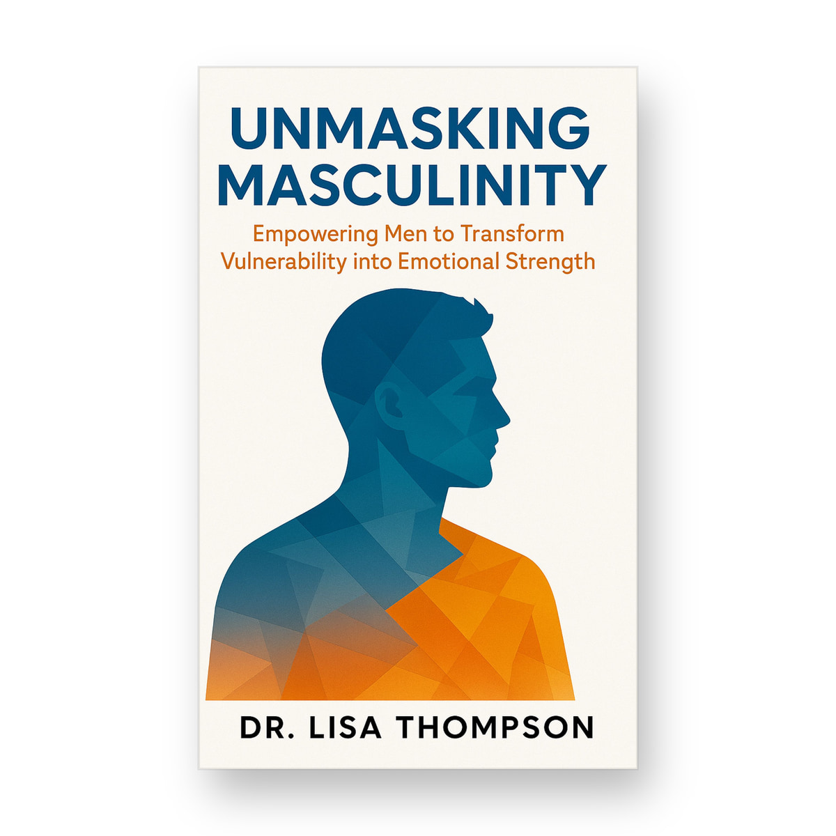 Unmasking Masculinity