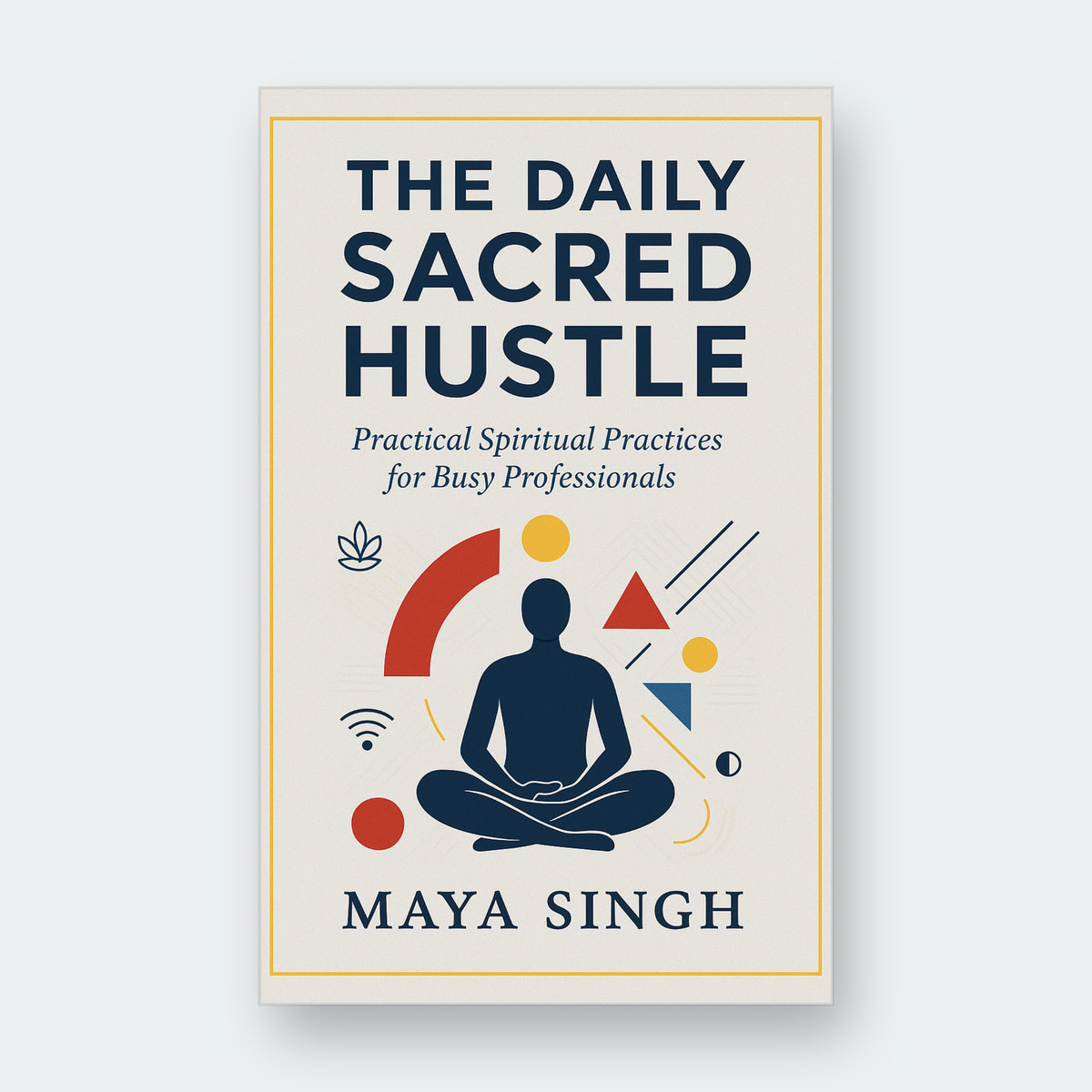 The Daily Sacred Hustle